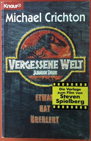 Vergessene Welt. Jurassic Park. Etwas hat überlebt.