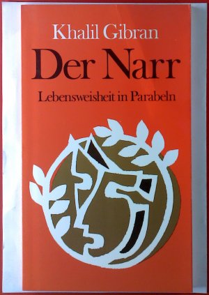 Der Narr. Lebensweisheit in Parabeln.