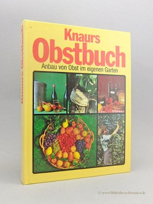 Knaurs Obstbuch., Anbau von Obst im eigenen Garten.
