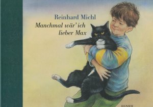 gebrauchtes Buch – Reinhard Michl – Manchmal wär' ich lieber Max