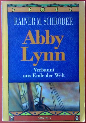 Abby Lynn. Verbannt ans Ende der Welt.