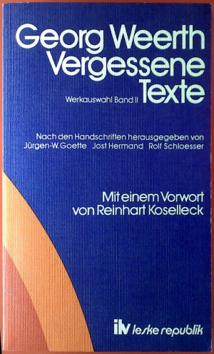 Georg Weerth. Vergessene Texte. Werkauswahl Band II.