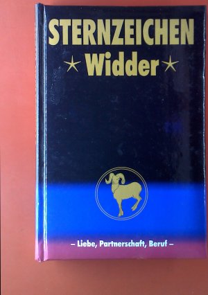 gebrauchtes Buch – ohne Autorenangabe – Sternzeichen Widder. Liebe, Partnerschaft, Beruf.