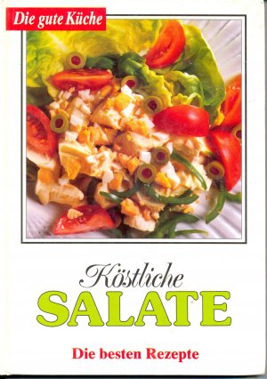 gebrauchtes Buch – Dagmar Fronius und Wina Neuser – Die gute Küche  Köstliche Salate Die besten Rezepte