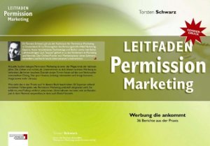 Leitfaden Permission Marketing - Werbung die ankommt, mit 36 Beiträgen aus der Praxis - Sonderdruck