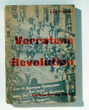 Verratene Revolution., Übersetzt aus dem russischen Manuskript von Walter Steen.