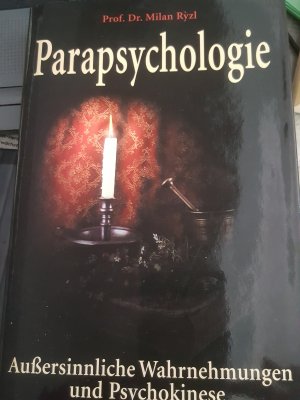 Parapsychologie - Außersinnliche Wahrnehmungen und Psychokinese