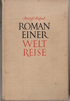 antiquarisches Buch – Rudolf Michael – Roman einer Weltreise