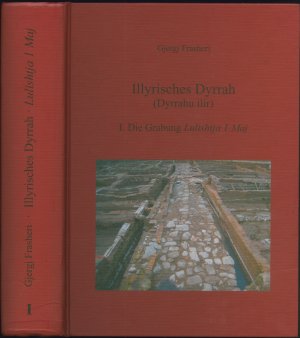 Illyrisches Dyrrah (Dyrrahu ilir) - Die Grabung Lulishtja 1 Maj