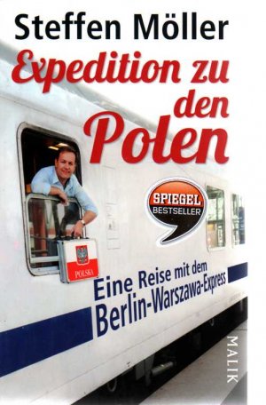 gebrauchtes Buch – Steffen Möller – Expedition zu den Polen - Eine Reise mit dem Berlin-Warszawa-Express