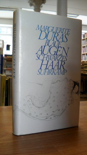 Blaue Augen schwarzes Haar,, aus dem Französischen von Maria Dessauer