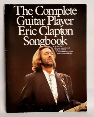 The Complete Guitar Player: Eric Clapton Songbook 1991 Wise Publications