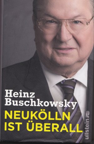 gebrauchtes Buch – Heinz Buschkowsky – Neukölln ist überall