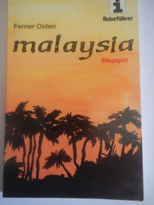 Schwarzer´s Reiseführer / Ferner Osten Malaysia / Singapur