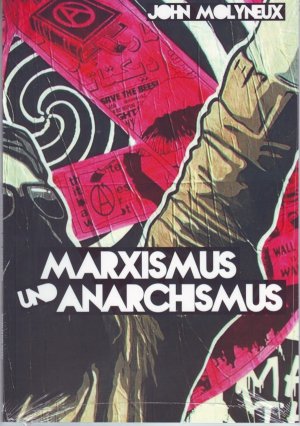 gebrauchtes Buch – John Molyneux – Marxismus und Anarchismus