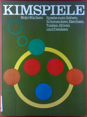 gebrauchtes Buch – Hajo Bücken – Kimspiele. Spiele zum Sehen, Schmecken, Riechen, Tasten, Hören und Denken.