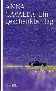 gebrauchtes Buch – Anna Gavalda – Ein geschenkter Tag