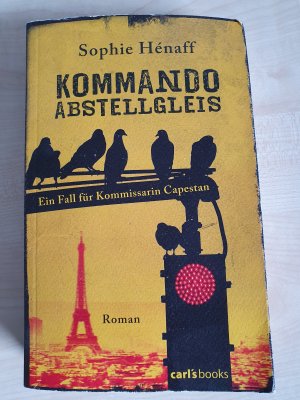 Kommando Abstellgleis - Ein Fall für Kommissarin Capestan - Roman