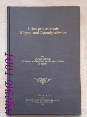 Ueber penetrierende Magen-und Jejunalgeschwüre