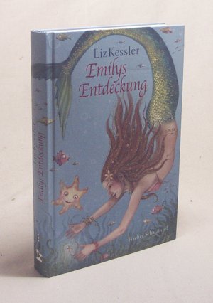 gebrauchtes Buch – Liz Kessler – Emilys Entdeckung / Liz Kessler. Aus dem Engl. von Eva Riekert. Mit Vignetten von Eva Schöffmann-Davidov