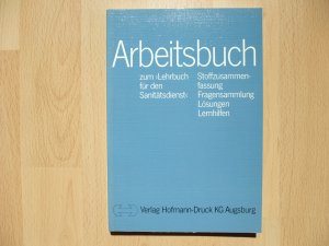 Arbeitsbuch zum Lehrbuch für den Sanitätsdienst