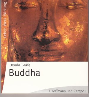 Buddha - Leben Werk Wirkung