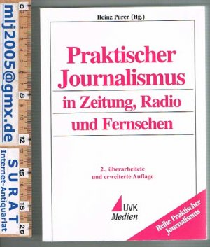 gebrauchtes Buch – Heinz Pürer, Hg. – Praktischer Journalismus in Zeitung, Radio und Fernsehen.