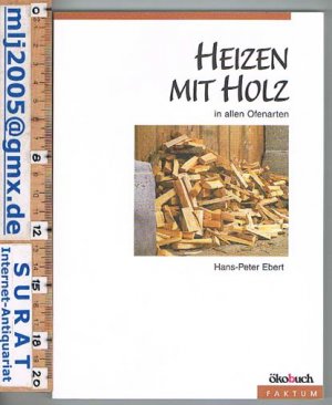 gebrauchtes Buch – Hans-Peter Ebert – Heizen mit Holz in allen Ofenarten.