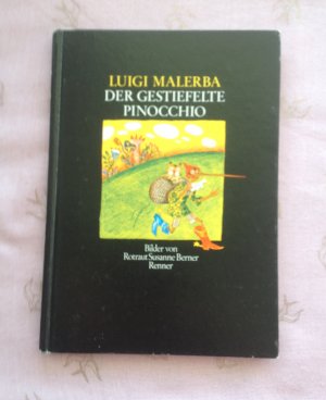 Der gestiefelte Pinocchio. Mit Bildern von Rotraut Susanne Berner. Aus dem Italienischen von Burkhart Kroeber