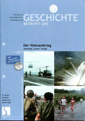 Geschichte betrifft uns 1/2013: DER VIETNAMKRIEG - Amerikas "neuer" Krieg? / mit Video-DVD, Heft-CD sowie zwei OH-Farbfolien