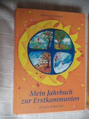 gebrauchtes Buch – Reinhard Abeln – Mein Jahrbuch zur Erstkommunion