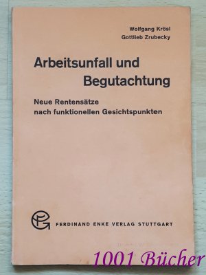 antiquarisches Buch – Wolfgang Krösl – Arbeitsunfall und Begutachtung ~ Neue Rentensätze nach funktionellen Gesichtspunkten