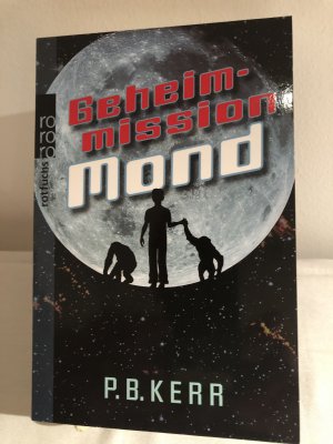 gebrauchtes Buch – Kerr, P. B – Geheimmission Mond