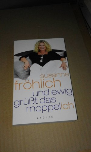 gebrauchtes Buch – Susanne Fröhlich – Und ewig grüßt das Moppel-Ich