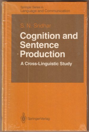 Cognition and Sentence Production. A Cross-Linguistic Study.