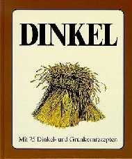 gebrauchtes Buch – Schnabel, Gerhard; Ruoss – Dinkel  -  Mit 75 Dinkel- und Grünkernrezepten