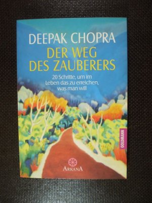 gebrauchtes Buch – Chopra, Dr – Der Weg des Zauberers. 20 Schritte, um im Leben das zu erreichen, was man will