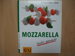 gebrauchtes Buch – Kristiane Müller-Urban – Mozzarella - leicht gemacht