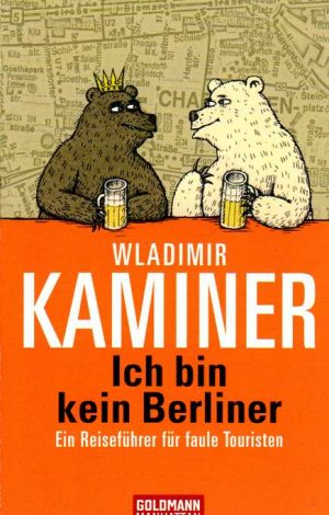 gebrauchtes Buch – Wladimir Kaminer – Ich bin kein Berliner - Ein Reiseführer für faule Touristen