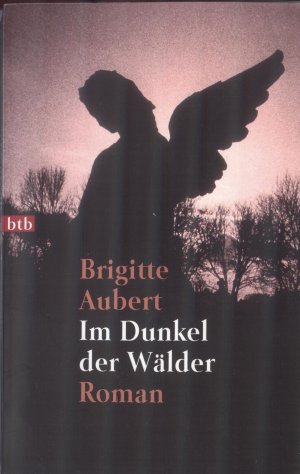 gebrauchtes Buch – Brigitte Aubert – Im Dunkel der Wälder