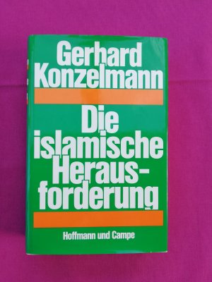 gebrauchtes Buch – Gerhard Konzelmann – Die islamische Herausforderung