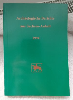 Archäologische Berichte aus Sachsen-Anhalt 1994