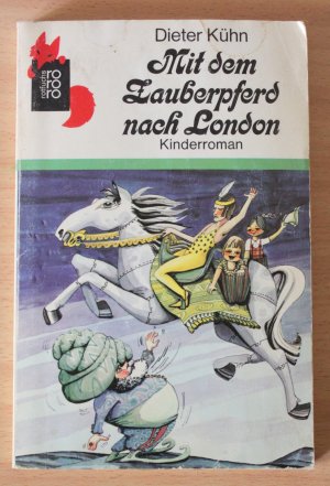 gebrauchtes Buch – Dieter Kühn – Mit dem Zauberpferd nach London