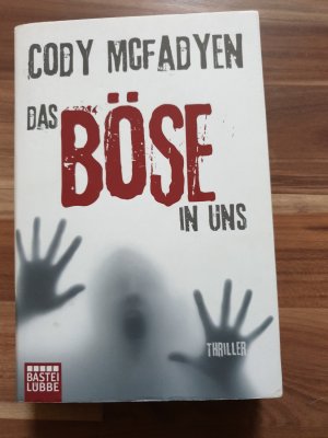 gebrauchtes Buch – Cody Mcfadyen – Das Böse in uns - Thriller. Smoky Barrett, Bd. 3