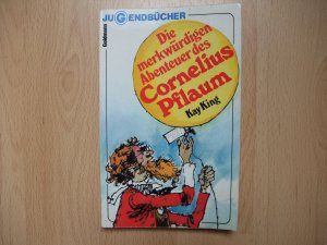 Die merkwürdigen Abenteuer des Cornelius Pflaum