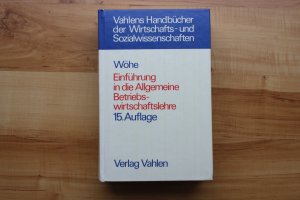 gebrauchtes Buch – Wöhe, Günter; Döring, Ulrich – Einführung in die Allgemeine Betriebswirtschaftslehre 15. Auflage