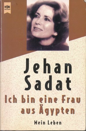 gebrauchtes Buch – Jehan Sadat – Ich bin eine Frau aus Ägypten - mein Leben