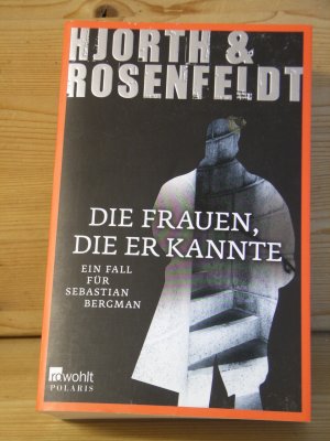 gebrauchtes Buch – Hjorth, Michael; Rosenfeldt – "Die Frauen, die er kannte" Ein Fall für Sebastian Bergman. Roman.