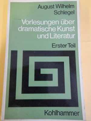 antiquarisches Buch – Schlegel, August Wilhelm – Vorlesungen über dramatische Kunst und Literatur. ERSTER (1.) Teil. Kritische Schriften und Briefe, V. Herausgegeben mit einem Vorwort und Anmerkungen von Edgar Lohner.