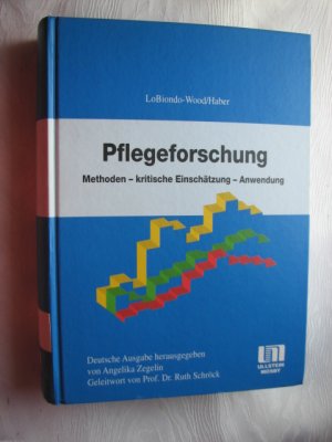 Pflegeforschung: Methoden - kritische Einschätzung - Anwendung